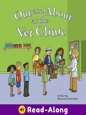 cover image of Out and About at the Vet Clinic